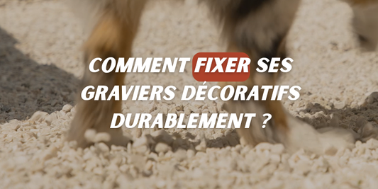 Comment fixer ses graviers décoratifs durablement ?